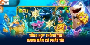 tổng quan bắn cá phát tài